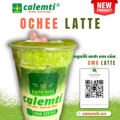OCHEE LATTE - THỨC UỐNG MỚI CỦA CALEMTI