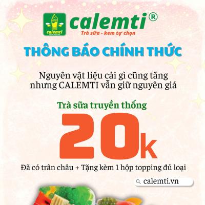 CALEMTI - KHÔNG TĂNG GIÁ ÁP DỤNG NĂM 2026