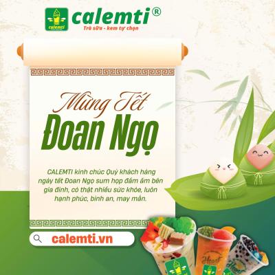 CALEMTI - CHÚC MỪNG TẾT ĐOAN NGỌ